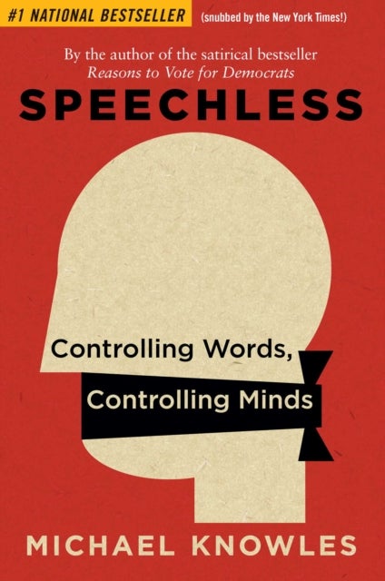 Speechless - Controlling Words, Controlling Minds