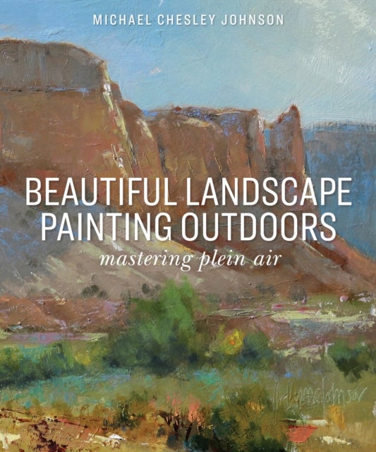 Beautiful Landscape Painting Outdoors - Mastering Plein Air