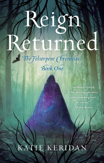 Reign Returned - The Felserpent Chronicles