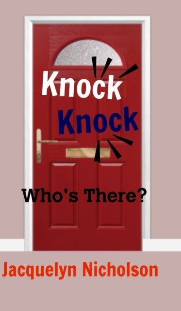 Knock, Knock - Who's there?