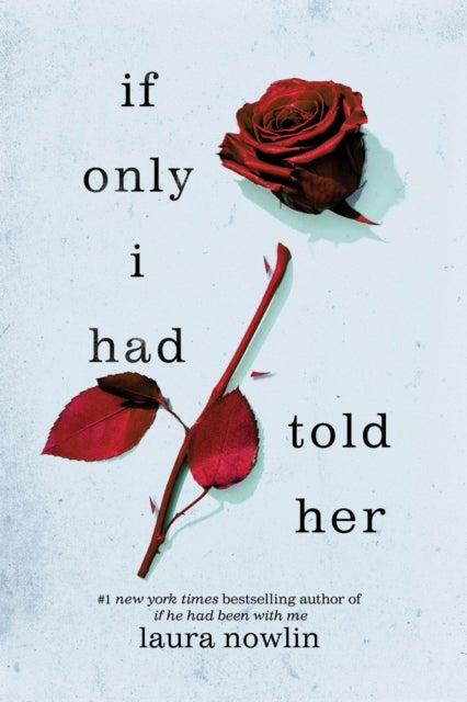 If Only I Had Told Her - The Instant #1 Sunday Times Bestseller