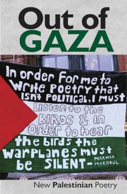 Out of Gaza - New Palestinian Poetry