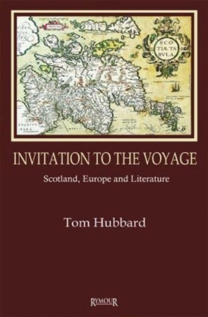 Invitation to the Voyage - Scotland, Europe and Literature