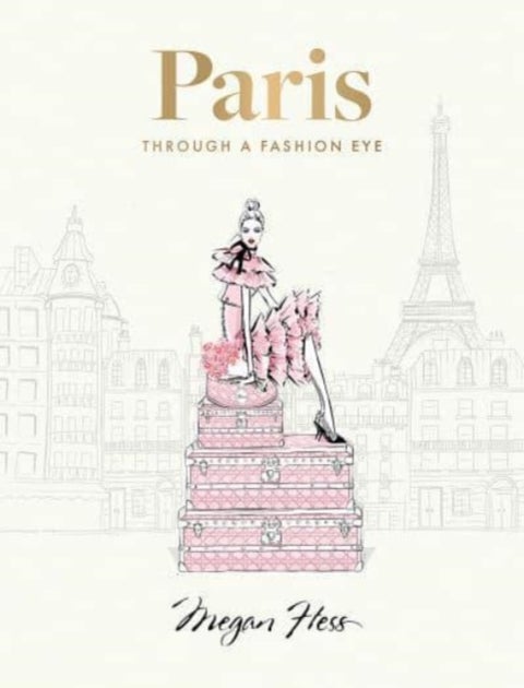 Paris: Through a Fashion Eye - Special Edition