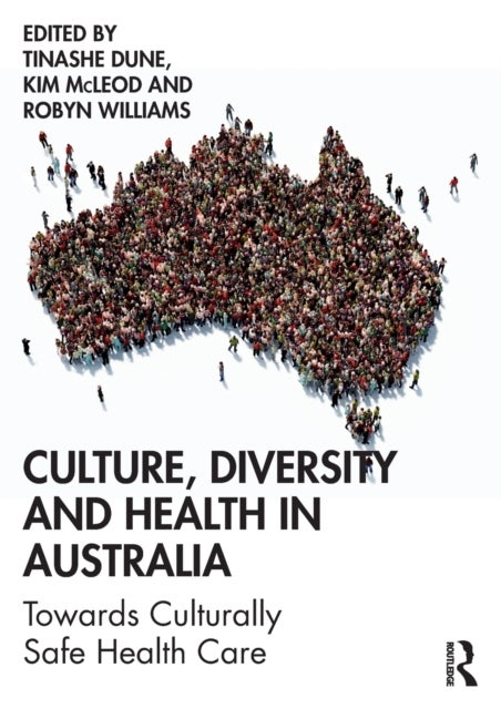 Culture, Diversity and Health in Australia - Towards Culturally Safe Health Care