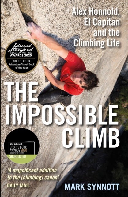 Impossible Climb - Alex Honnold, El Capitan and the Climbing Life