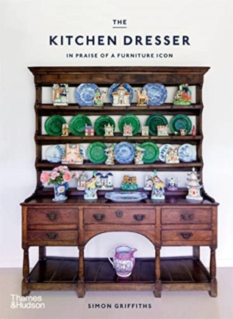 The Kitchen Dresser - In Praise of a Furniture Icon