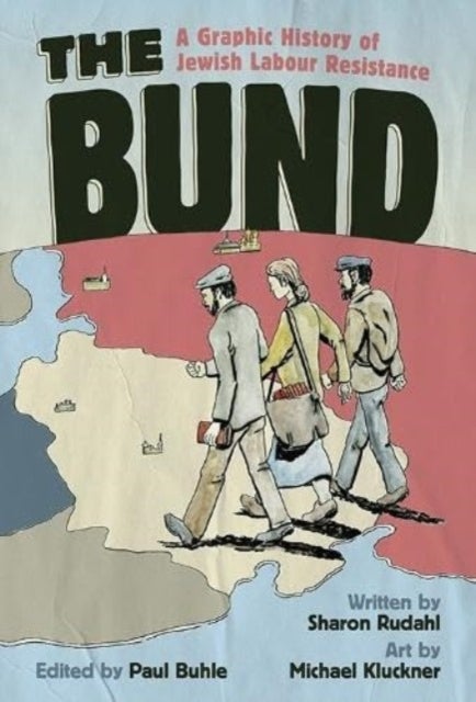The Bund - A Graphic History of Jewish Labour Resistance