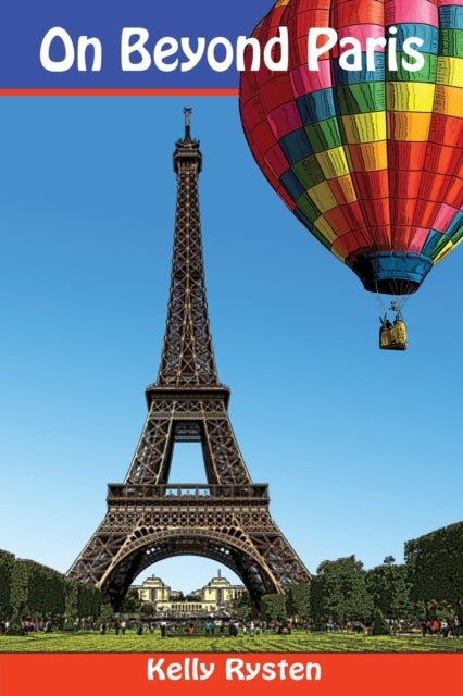 On Beyond Paris - A Geocaching Adventure Novel