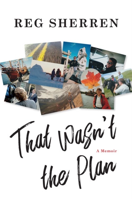 That Wasn’t the Plan - A Memoir