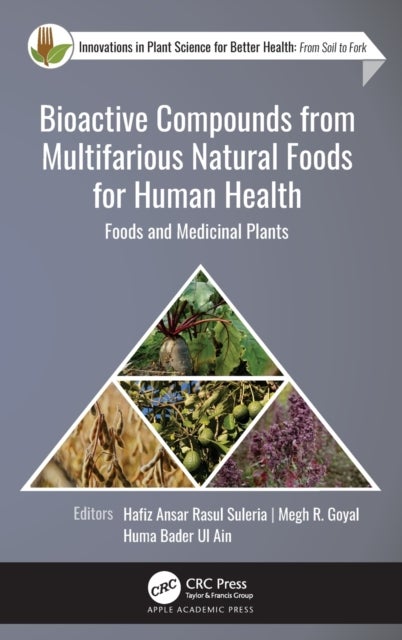 Bioactive Compounds from Multifarious Natural Foods for Human Health - Foods and Medicinal Plants