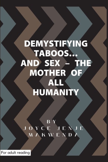 Demystifying Taboos and Sex - The Mother of All Humanity