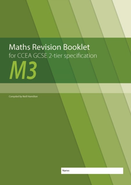 M3 Maths Revision Booklet for CCEA GCSE 2-tier Specification