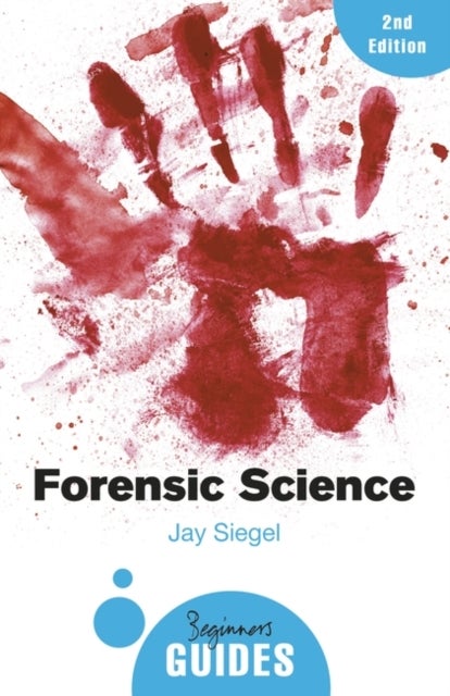 Forensic Science - A Beginner's Guide