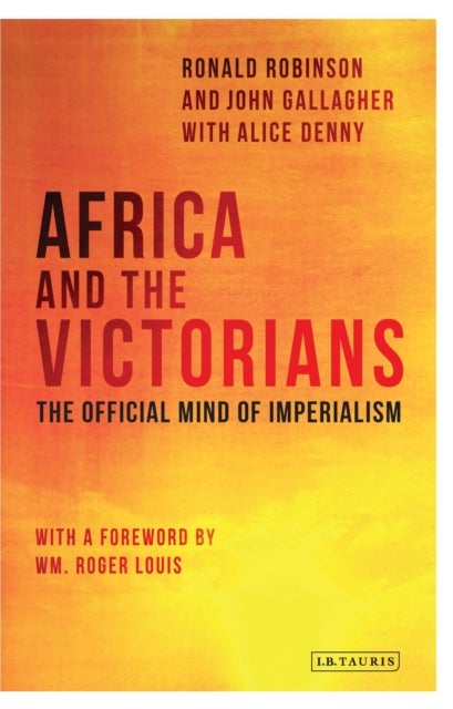 Africa and the Victorians - The Official Mind of Imperialism