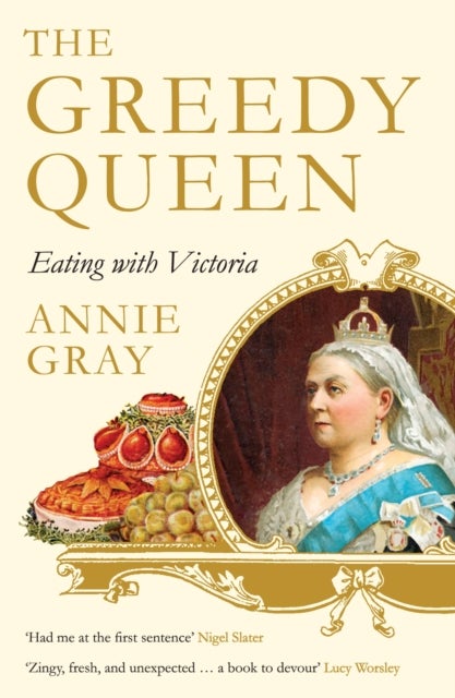 The Greedy Queen - Eating with Victoria
