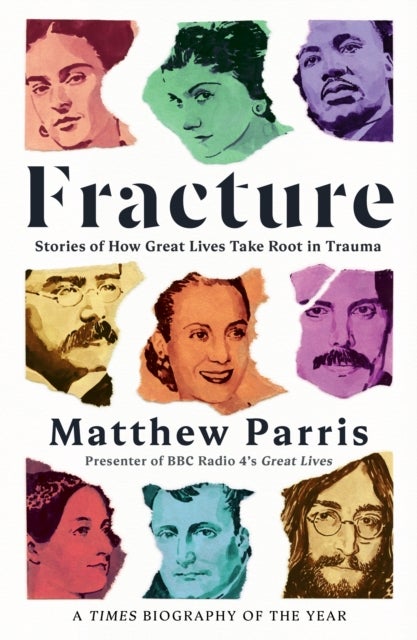 Fracture - Stories of How Great Lives Take Root in Trauma