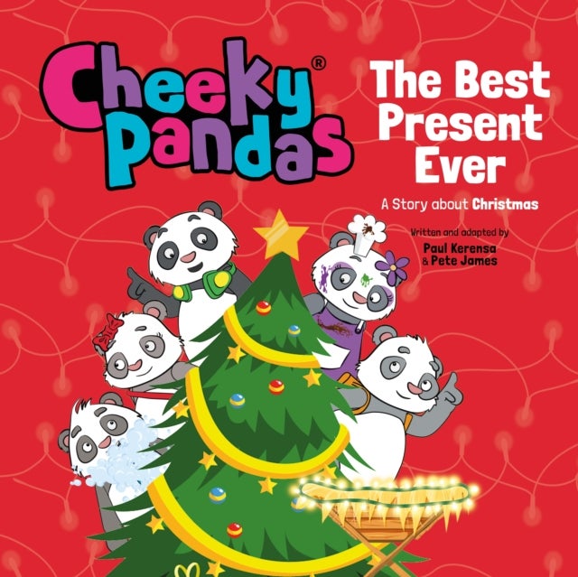 Cheeky Pandas: The Best Present Ever - A Story about Christmas