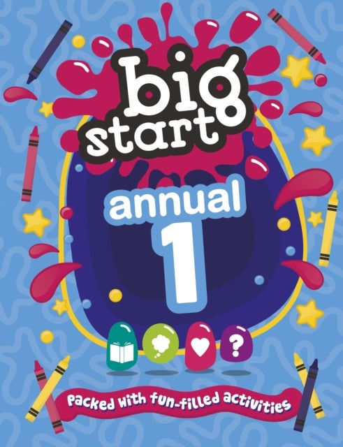 Big Start Annual 1 – Packed with fun–filled activities - Packed with fun-filled activities