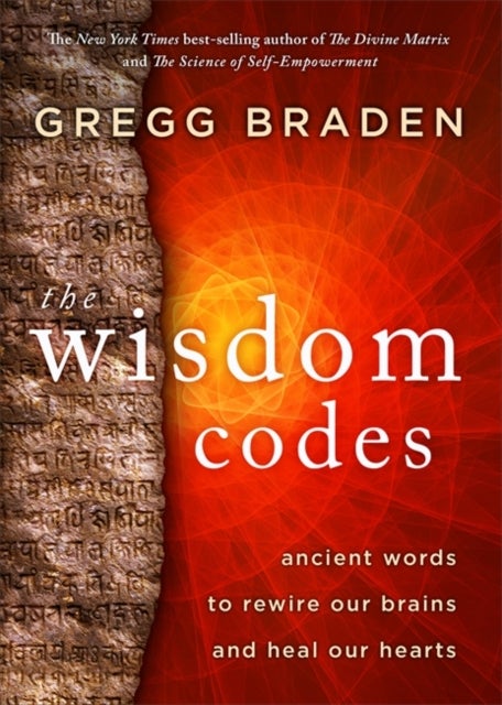 Wisdom Codes - Ancient Words to Rewire Our Brains and Heal Our Hearts