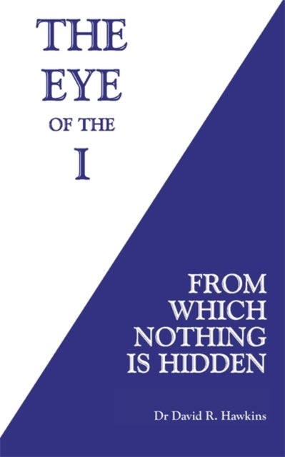 Eye of the I - From Which Nothing Is Hidden