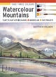 Take Three Colours: Mountains in Watercolour