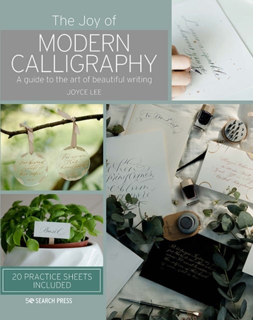 Joy of Modern Calligraphy, The - A Guide to the Art of Beautiful Writing