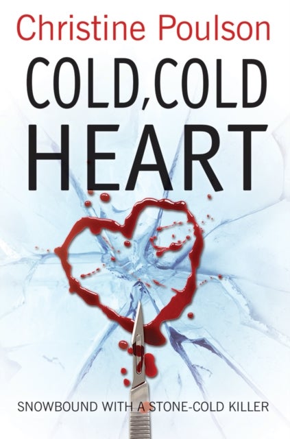 Cold, Cold Heart – Snowbound with a stone–cold killer - Snowbound with a stone-cold killer