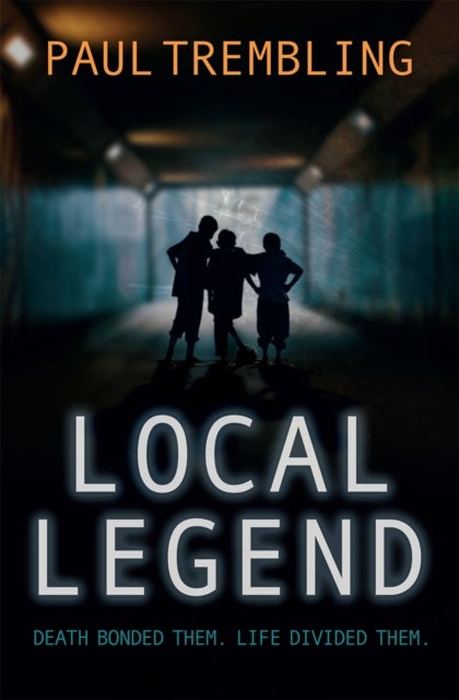 Local Legend - Death bonded them. Life divided them.