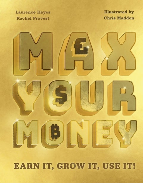 The Money Book - Earn It, Grow It, Use It!