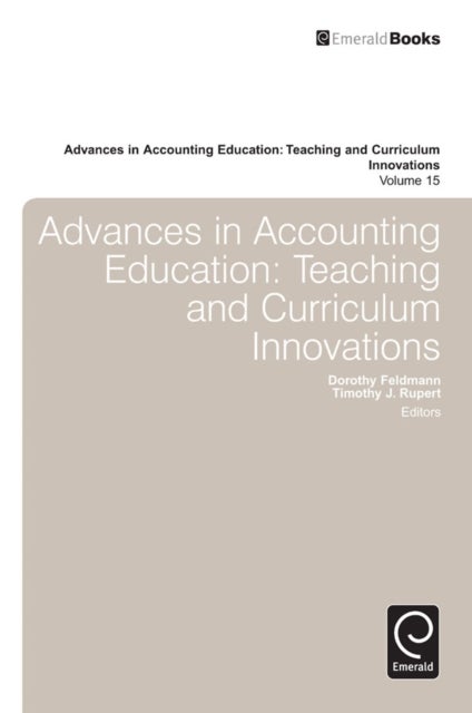 Advances in Accounting Education - Teaching and Curriculum Innovations