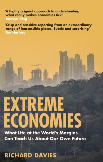 Extreme Economies - Survival, Failure, Future – Lessons from the World’s Limits