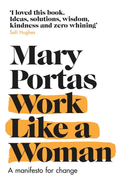 Work Like a Woman - A Manifesto For Change