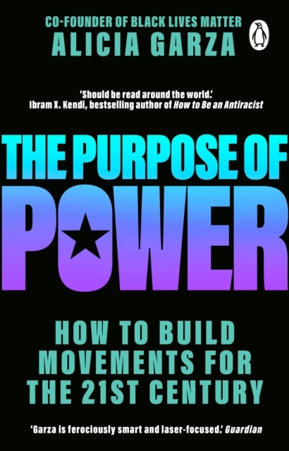 Purpose of Power - From the co-founder of Black Lives Matter