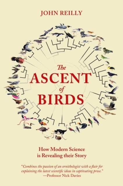 The Ascent of Birds - How Modern Science is Revealing their Story