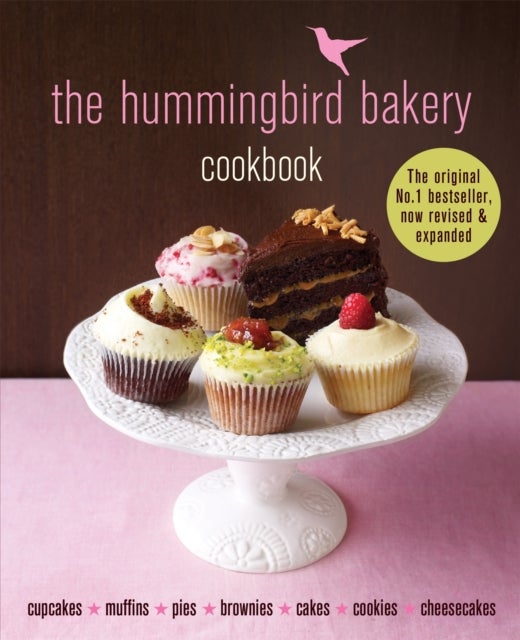 Hummingbird Bakery Cookbook - Now revised and expanded with new recipes
