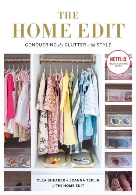 The Home Edit - Conquering the clutter with style: A Netflix Original Series – Season 2 now showing on Netflix