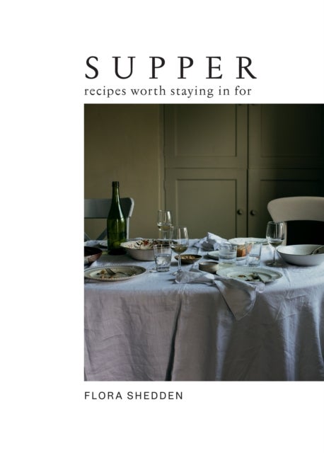 Supper - Recipes Worth Staying in For