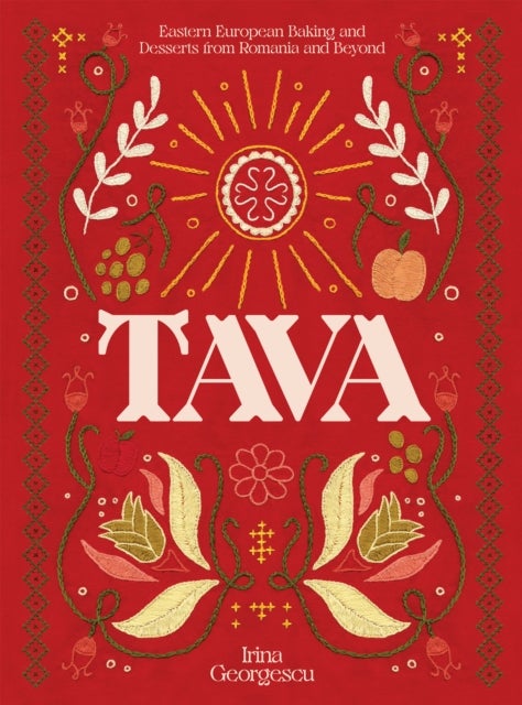Tava - Eastern European Baking and Desserts From Romania & Beyond