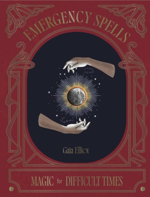 Emergency Spells - Magic For Difficult Times
