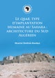 Le QSAR, type d'implantation humaine au Sahara: architecture du Sud Algerien