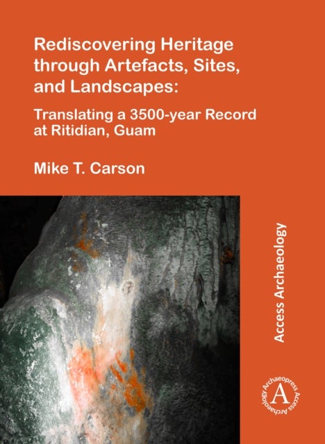 Rediscovering Heritage through Artefacts, Sites, and Landscapes: Translating a 3500-year Record at R