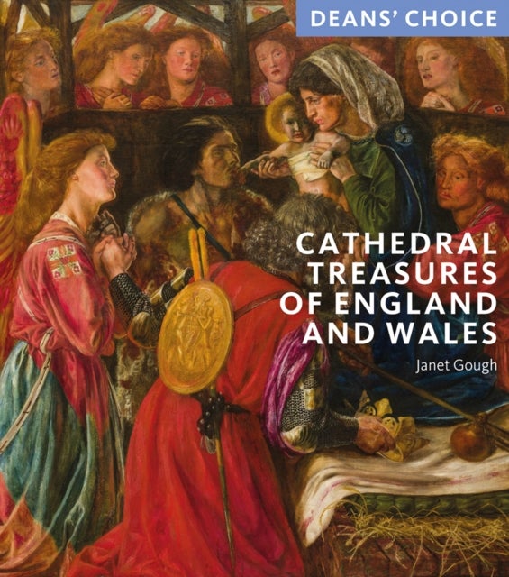Cathedral Treasures of England and Wales - Deans' Choice
