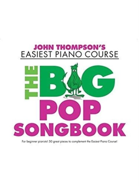John Thompson's Piano Course - The Big Pop Songbook