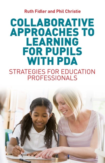 Collaborative Approaches to Learning for Pupils with PDA - Strategies for Education Professionals