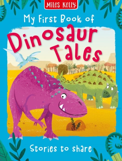 My First Book of Dinosaur Tales - Stories to Share