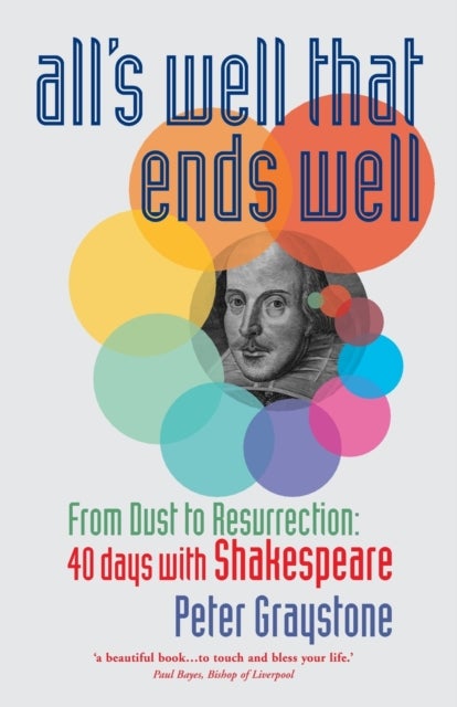 All''s Well That Ends Well - From Dust to Resurrection