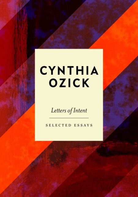 Letters of Intent - Selected Essays