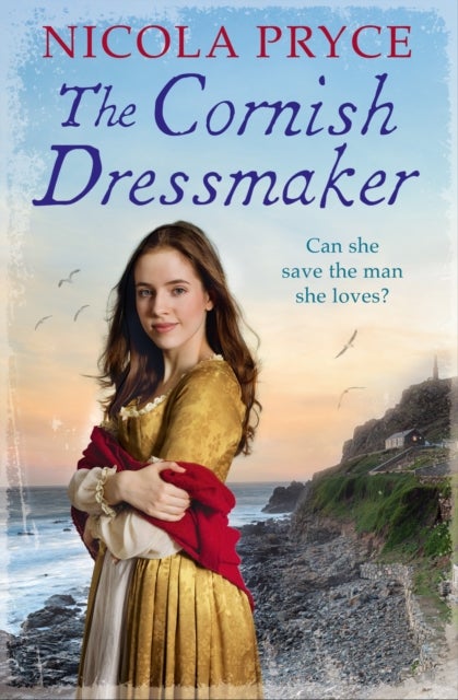 The Cornish Dressmaker - A sweeping historical romance for fans of Poldark