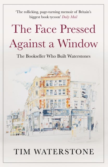 The Face Pressed Against a Window - A Memoir